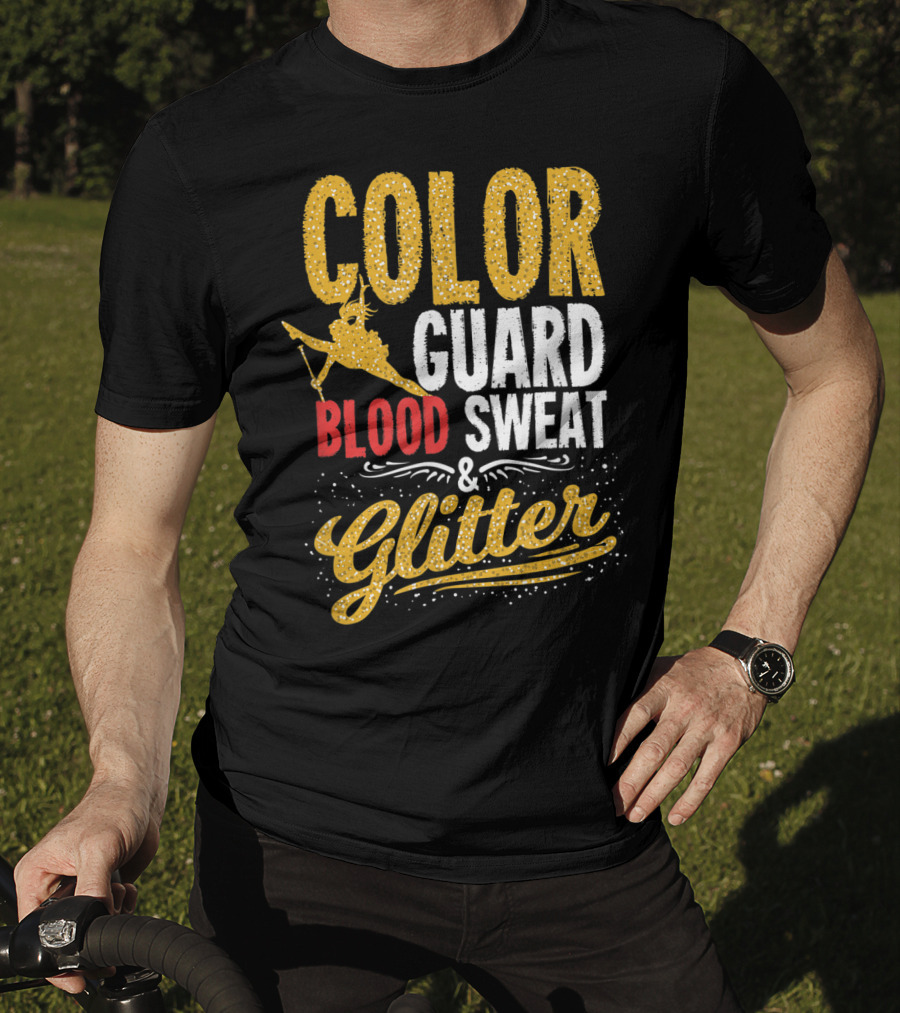 Color Guard Blood Sweat And Glitter T-Shirt