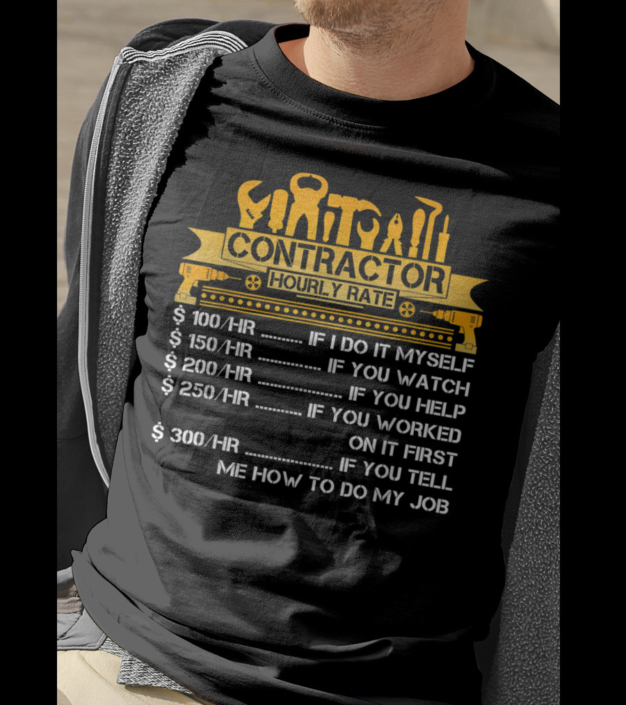 Contractor Hourly Rate Construction Tools Pricing Humor T-Shirt