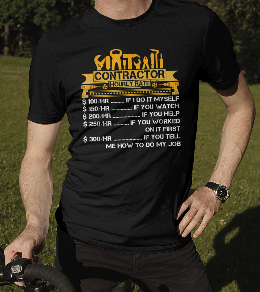 Contractor Hourly Rate Construction Tools Pricing Humor T-Shirt