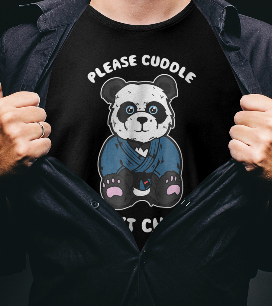 Please Cuddle Don't Choke Panda Brazilian Jiujitsu MMA BJJ T-Shirt