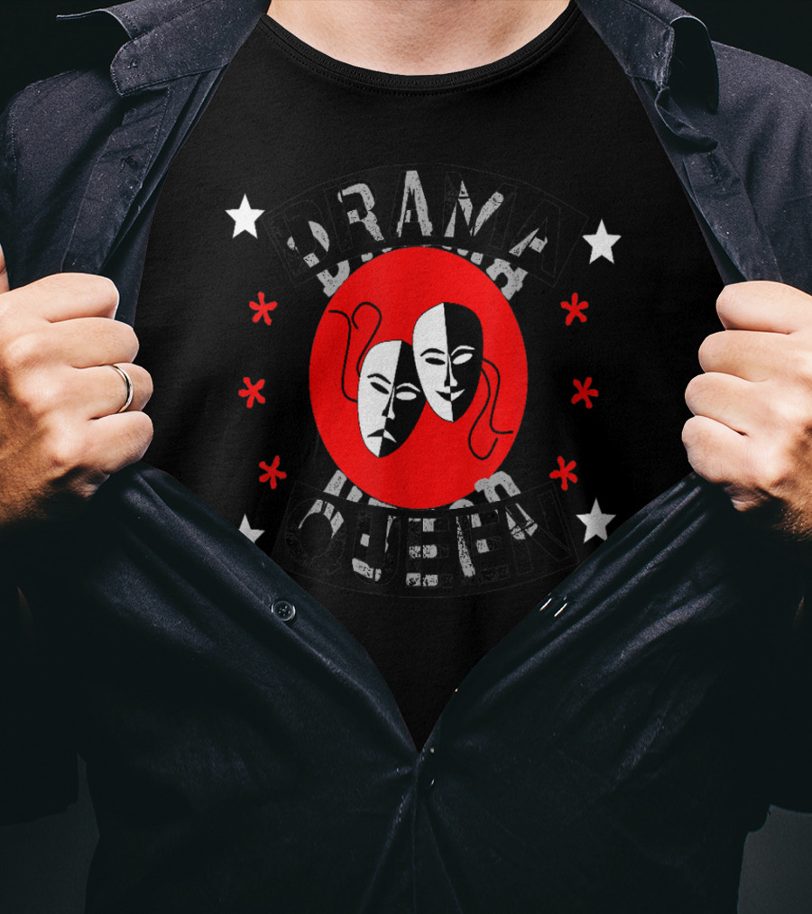 Drama Queen Theater Actor Actress Thespian Masks Stars T-Shirt