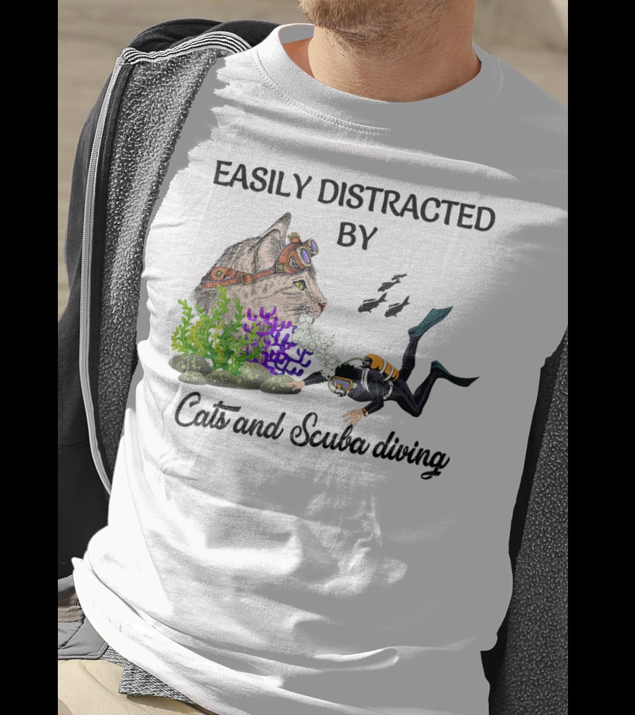 Easily Distracted By Cats And Scuba Diving Underwater Adventure T-Shirt
