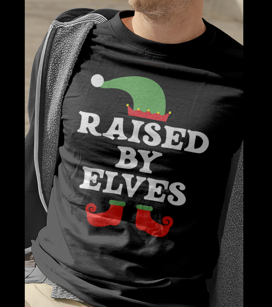 Raised By Elves Christmas Elf T-Shirt