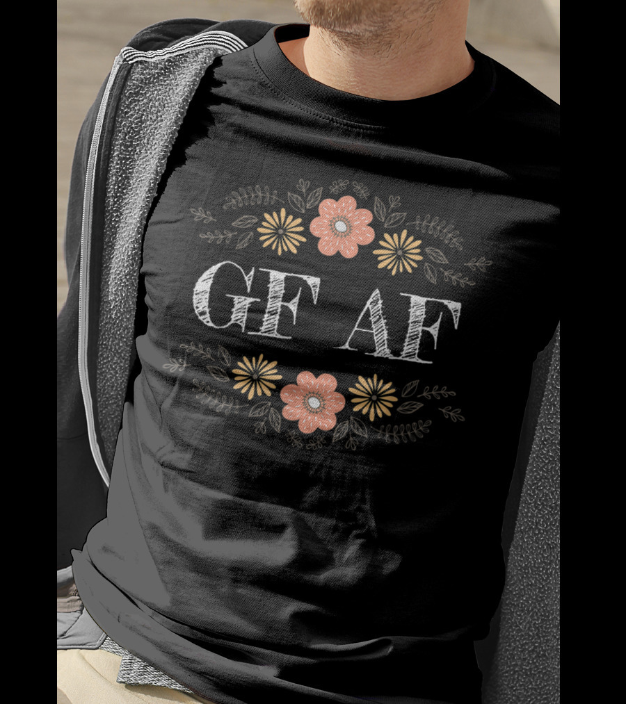 GF AF Gluten Free Humor Floral T-Shirt
