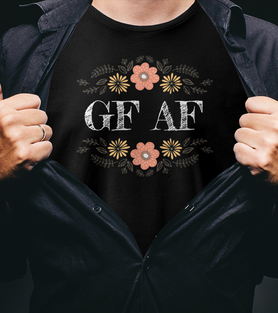 GF AF Gluten Free Humor Floral T-Shirt