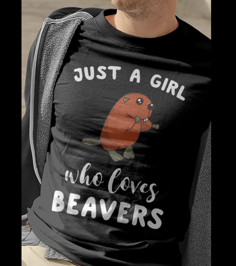 Just A Girl Who Loves Beavers T-Shirt