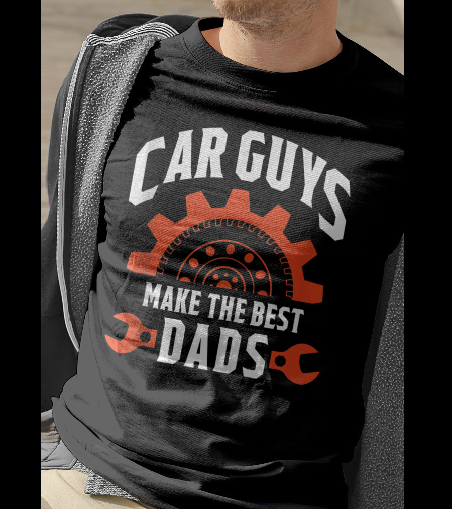 Car Guys Make The Best Dads Gear And Wrench Racer T-Shirt