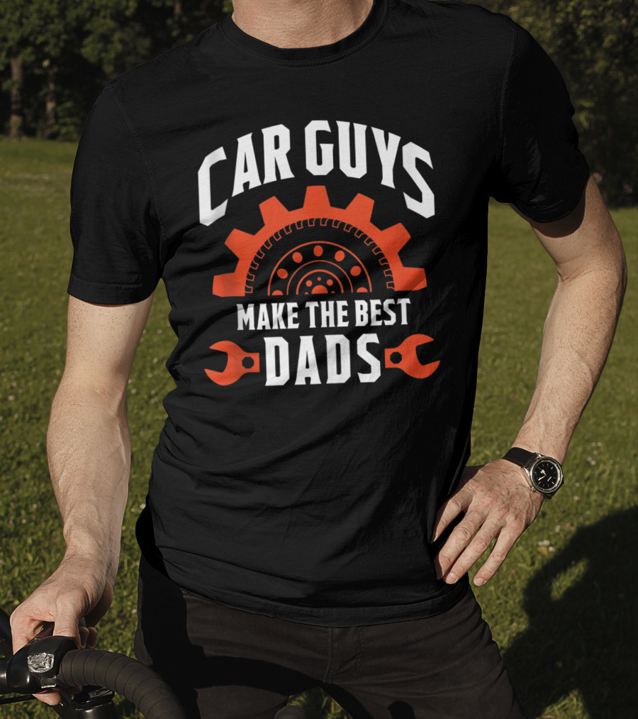 Car Guys Make The Best Dads Gear And Wrench Racer T-Shirt