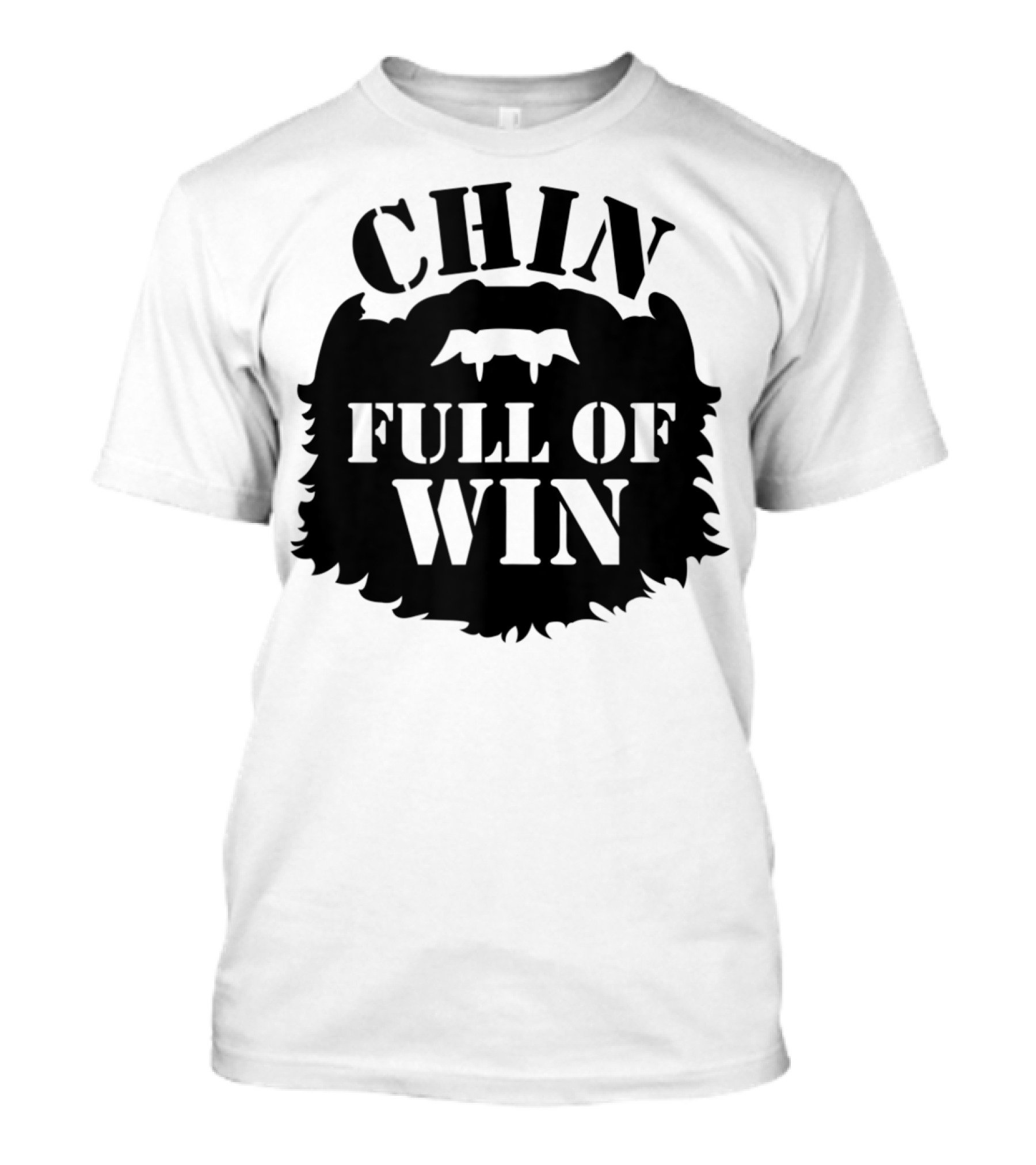 Chin Full Of Win Beard Grower T-Shirt