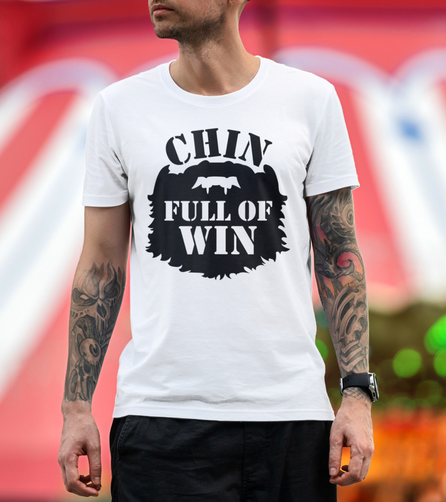 Chin Full Of Win Beard Grower T-Shirt