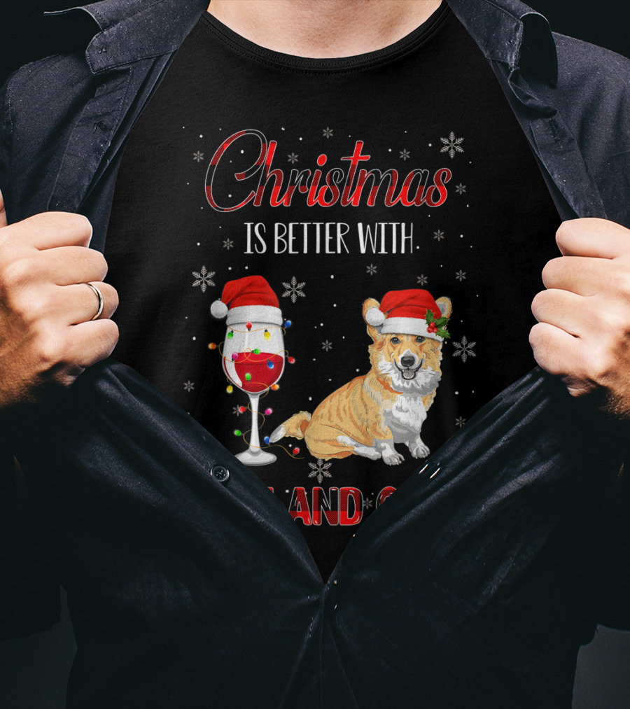 Christmas Is Better With Wine And Corgi T-Shirt