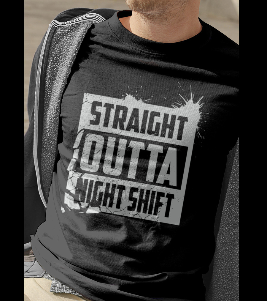 Straight Outta Night Shift Cool Great Night EJ T-Shirt