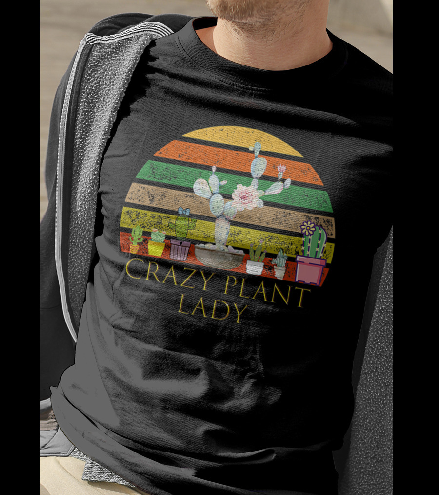 Crazy Plant Lady Funny Florist With Colorful Cactus And Succulents T-Shirt