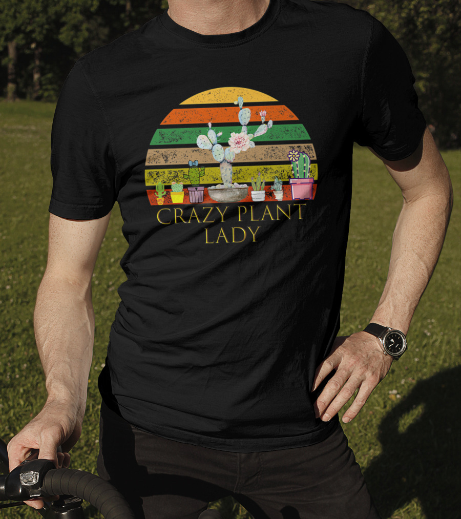 Crazy Plant Lady Funny Florist With Colorful Cactus And Succulents T-Shirt