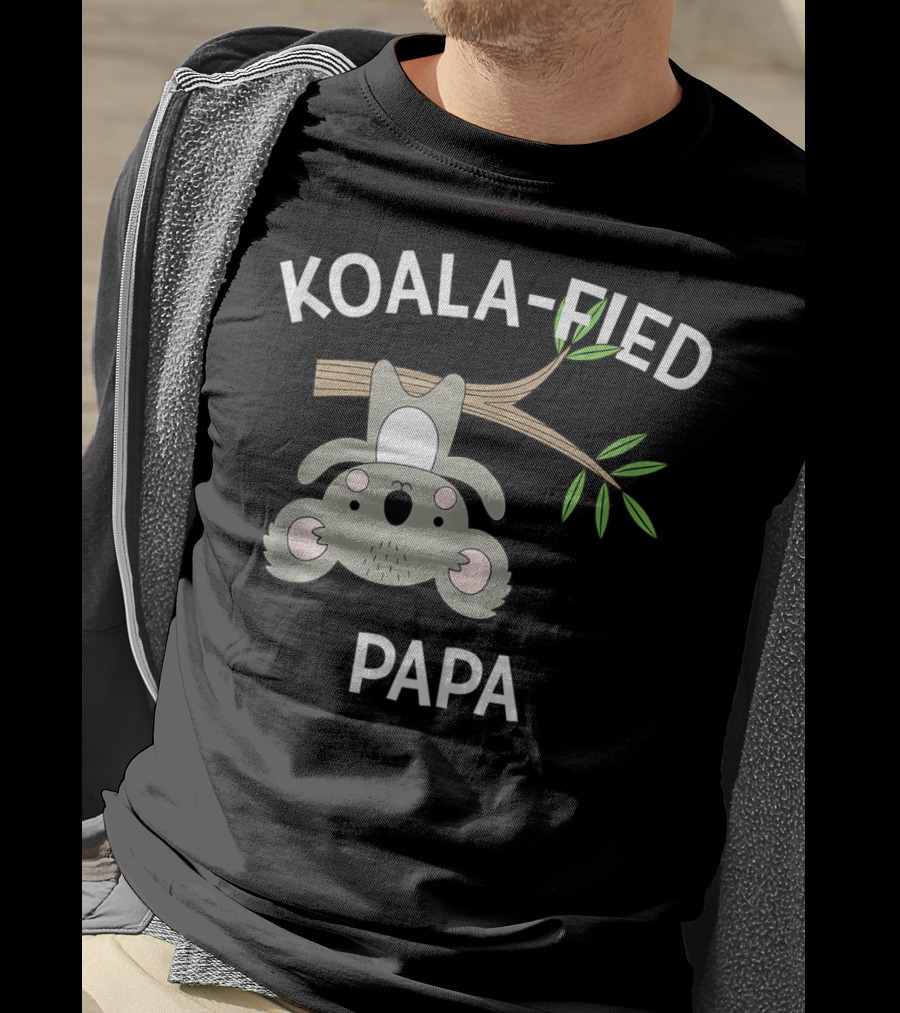 Koala-Fied Papa Cute Pun Funny Sweet T-Shirt