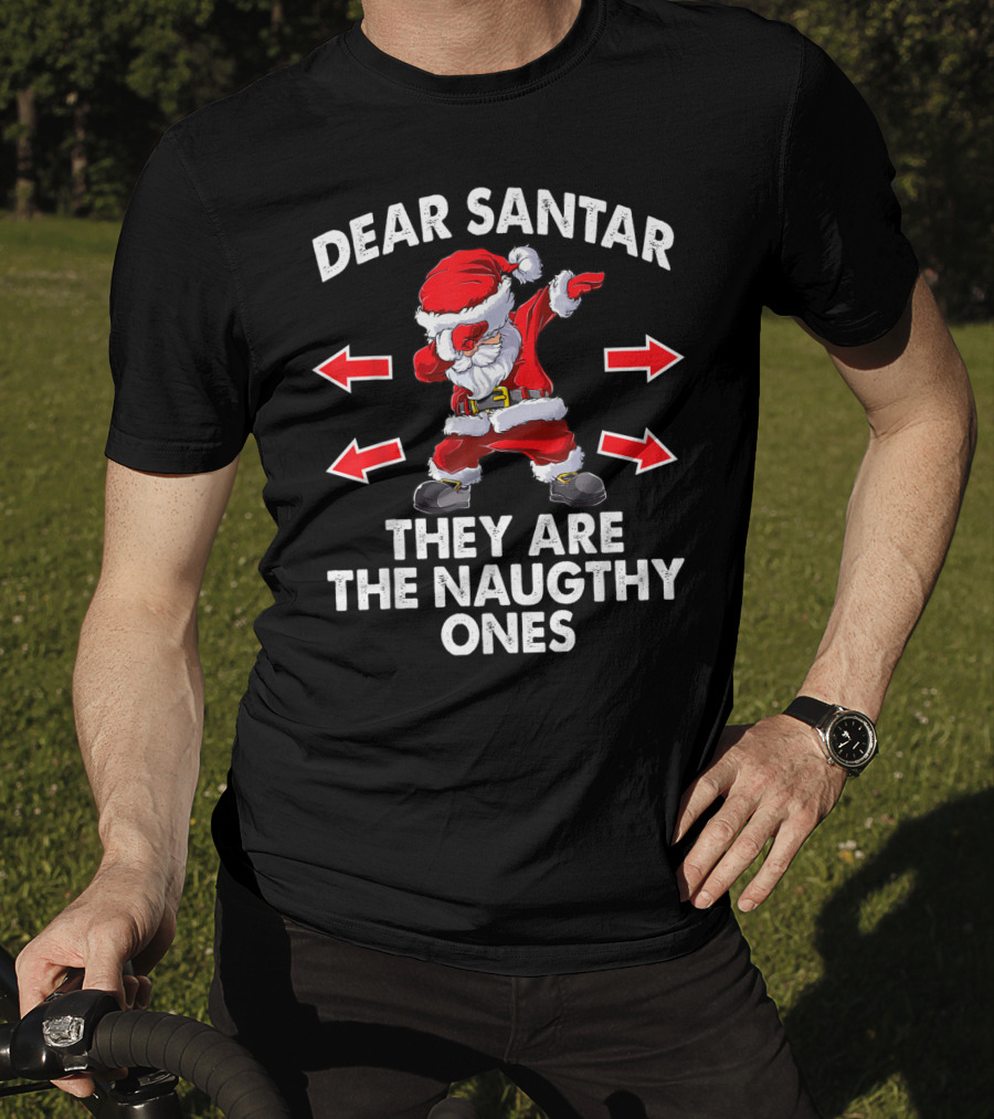 Dear Santa They Are The Naughty Ones Santa Dabbing T-Shirt