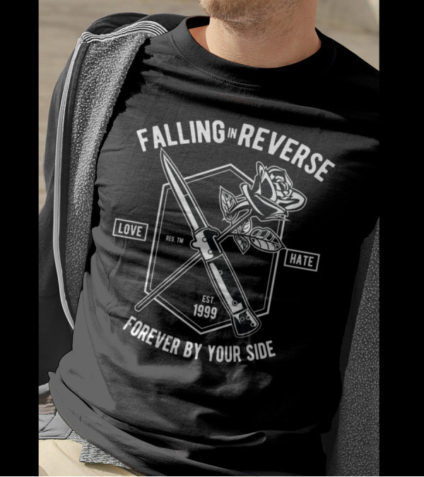 Falling In Reverse Love Hate Forever By Your Side Rose Knife Design Est 1999 T-Shirt