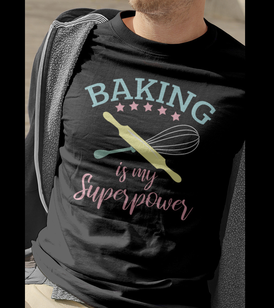 Baking Is My Superpower Funny Baker Chef With Whisk And Rolling Pin T-Shirt