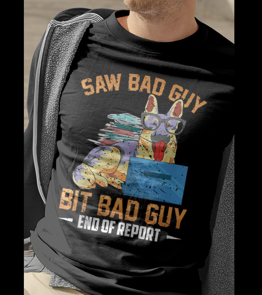 Saw Bad Guy Bit Bad Guy End Of Report T-Shirt