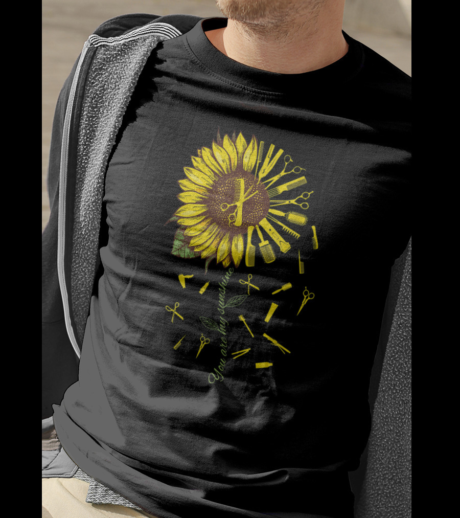 Hair Stylist Hair Dresser Barber You Are My Sunshine T-Shirt