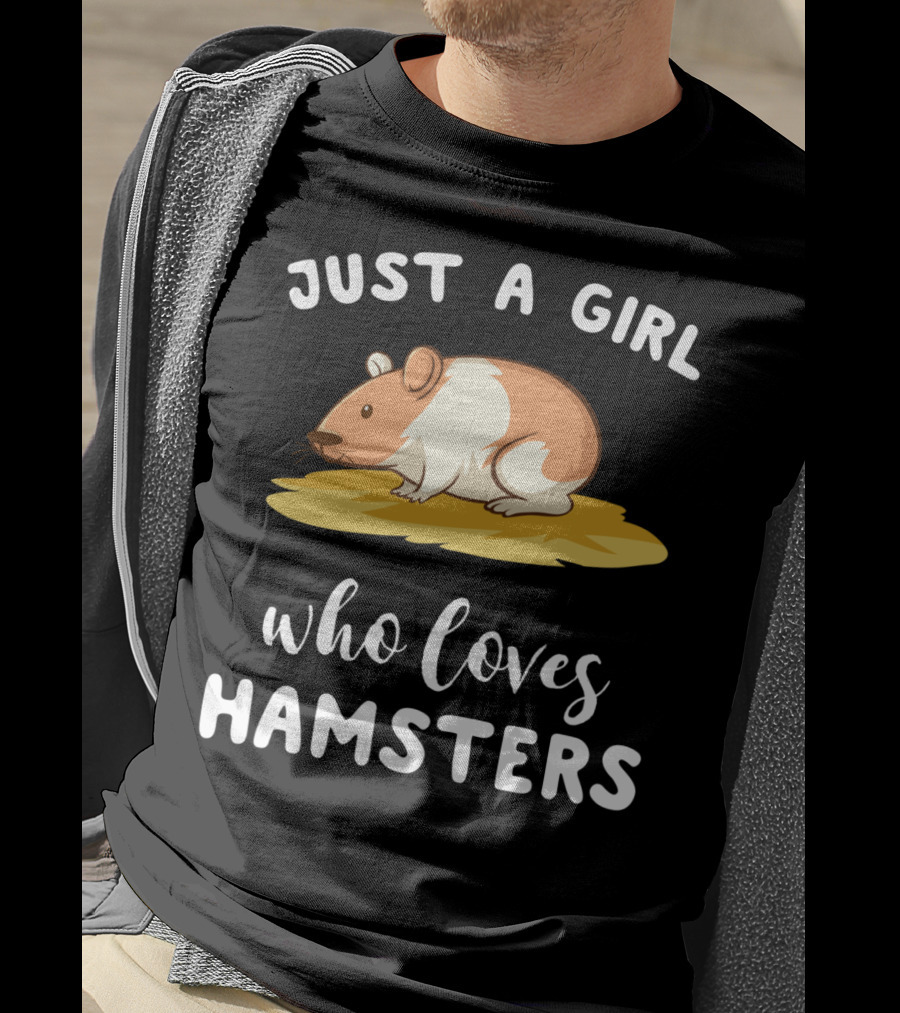 Just A Girl Who Loves Hamsters T-Shirt