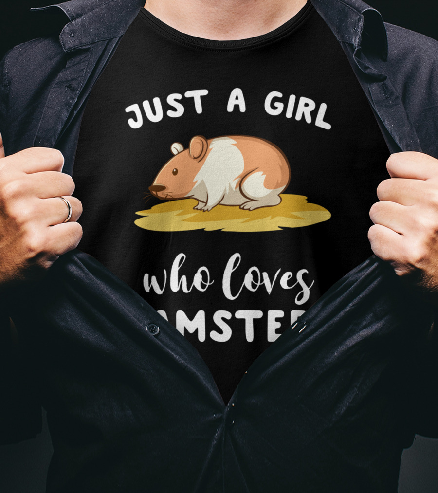 Just A Girl Who Loves Hamsters T-Shirt