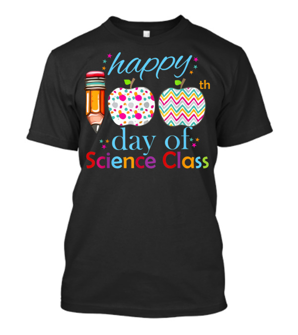 Happy 100th Day Of Science Class Celebration With Pencil And Apple T-Shirt