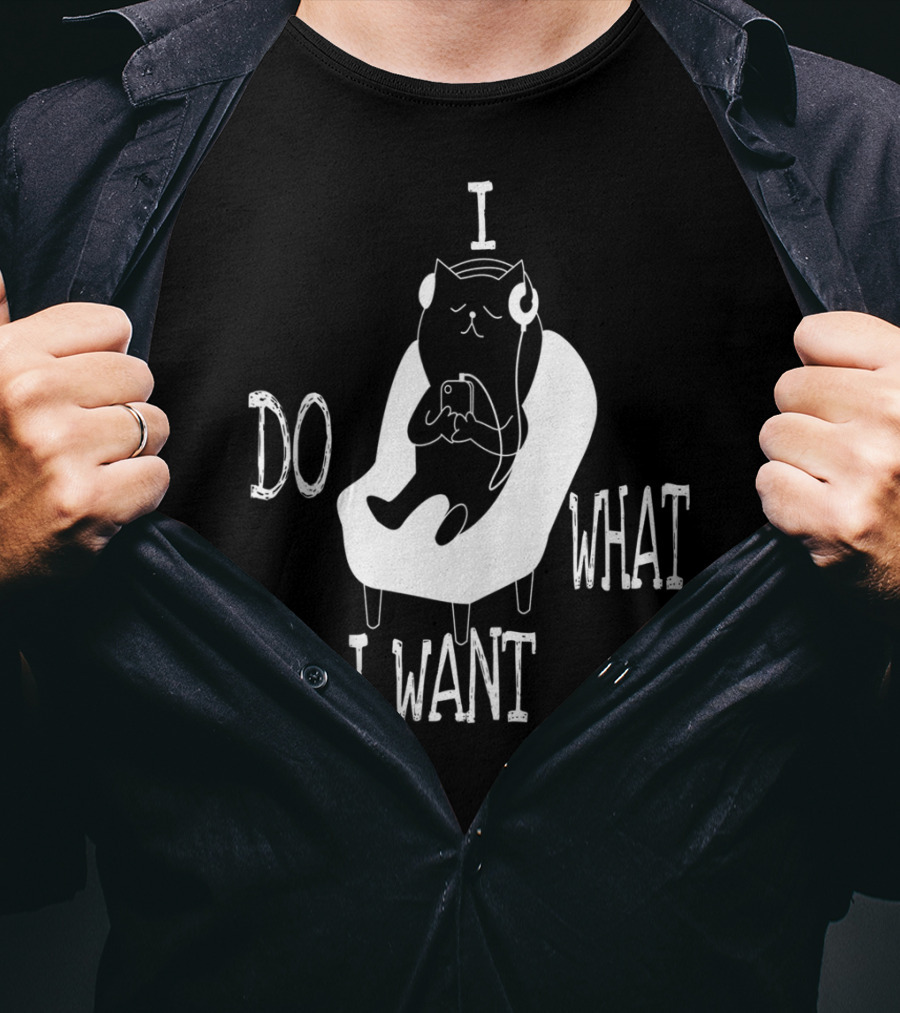 I Do What I Want Cat Listening To Music T-Shirt