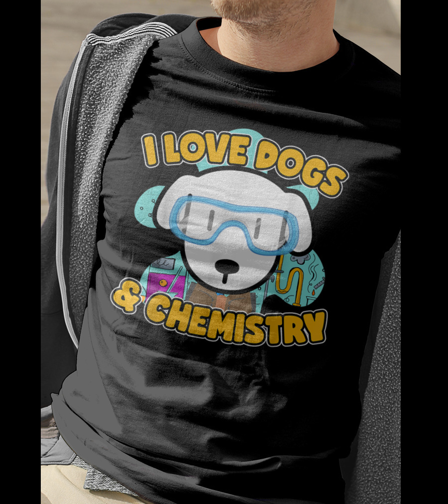 I Love Dogs And Chemistry White Dog Class Elements T-Shirt
