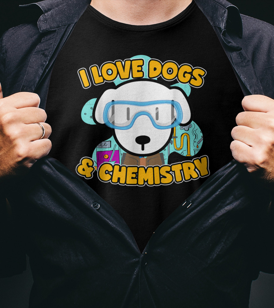 I Love Dogs And Chemistry White Dog Class Elements T-Shirt