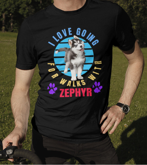 I Love Going For Walks With Zephyr Pomsky Paws T-Shirt