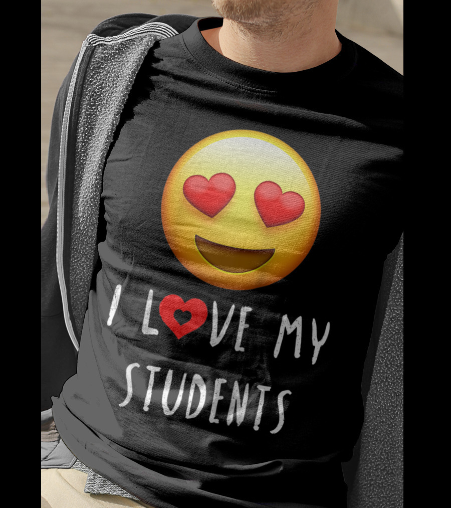 I Love My Students Heart-Eyes Emoji Love T-Shirt