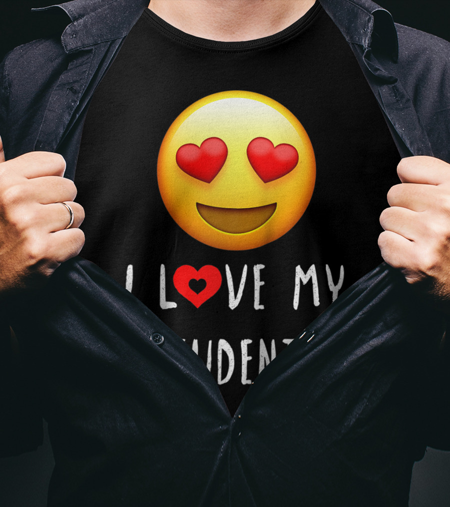 I Love My Students Heart-Eyes Emoji Love T-Shirt