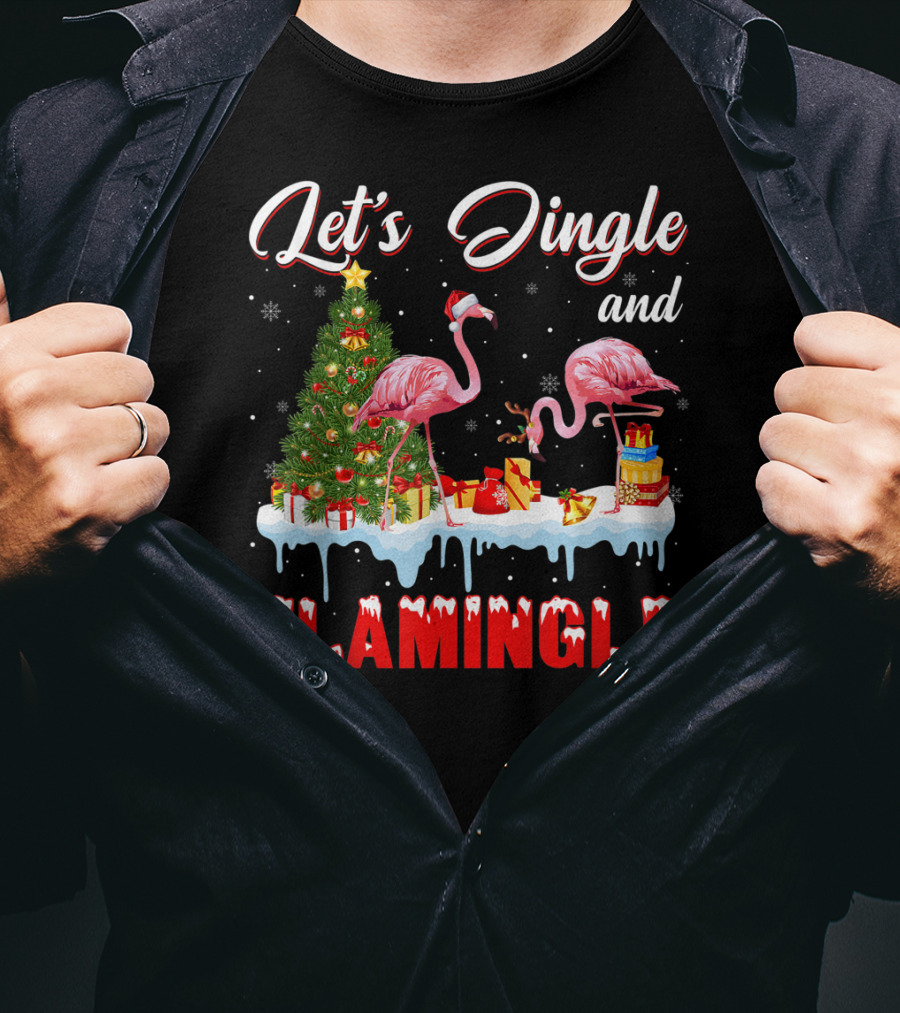 Let's Jingle And Flamingle Flamingos Santa Hat Christmas Tree Presents T-Shirt