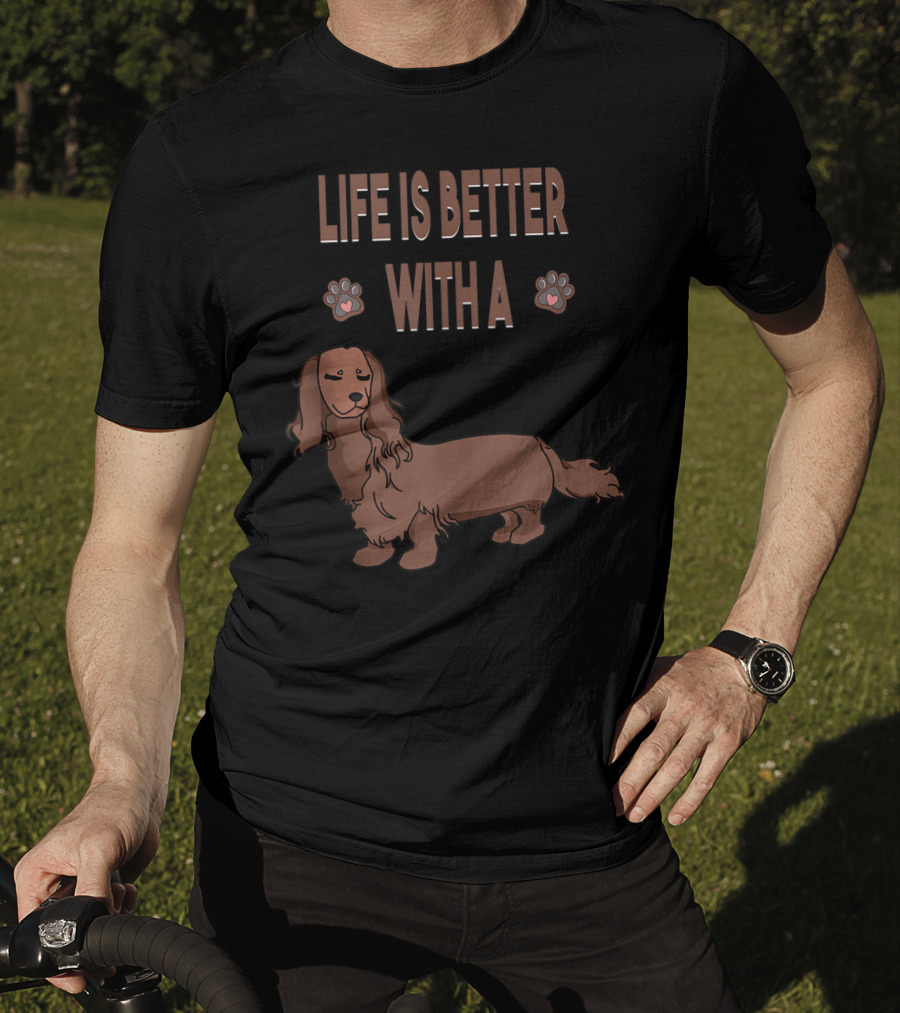 Life Is Better With A Dachshund Cool Animal Dog Paws T-Shirt