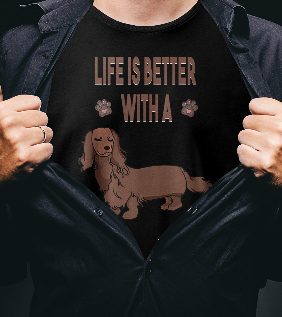 Life Is Better With A Dachshund Cool Animal Dog Paws T-Shirt