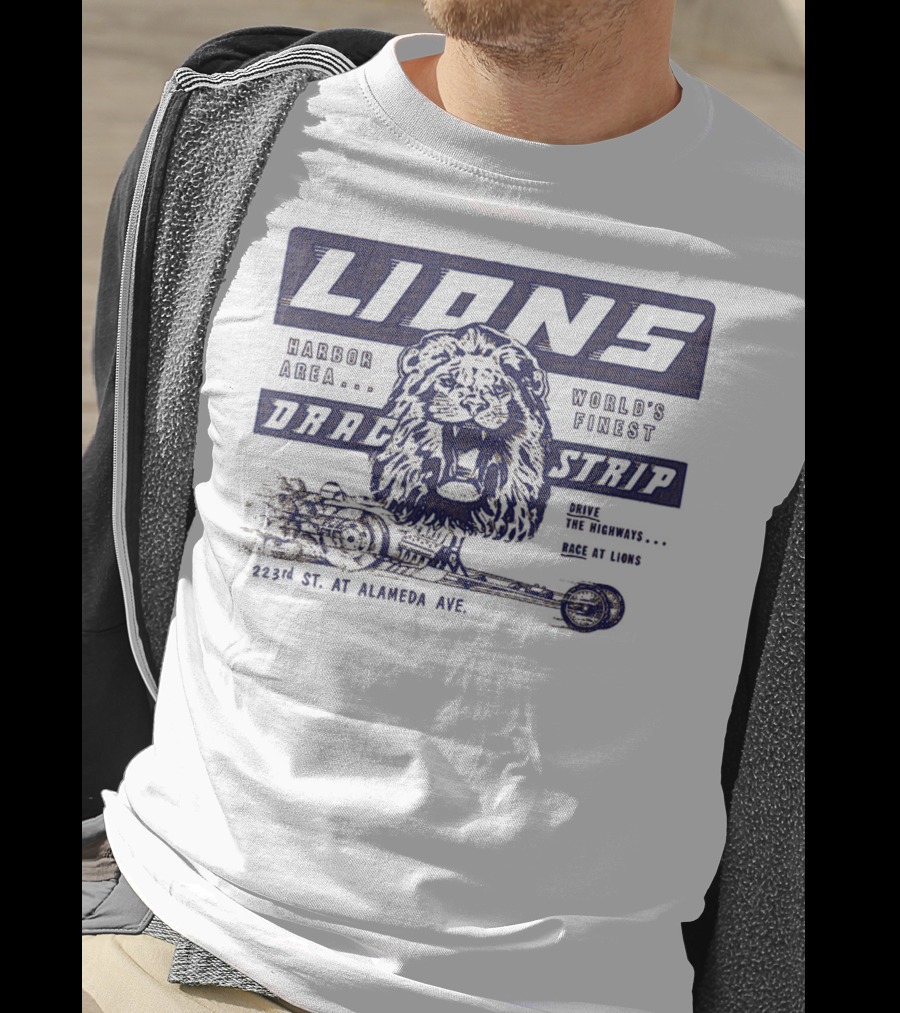 Lions Drag Strip Harbor Area World's Finest 223rd St. At Alameda Ave T-Shirt