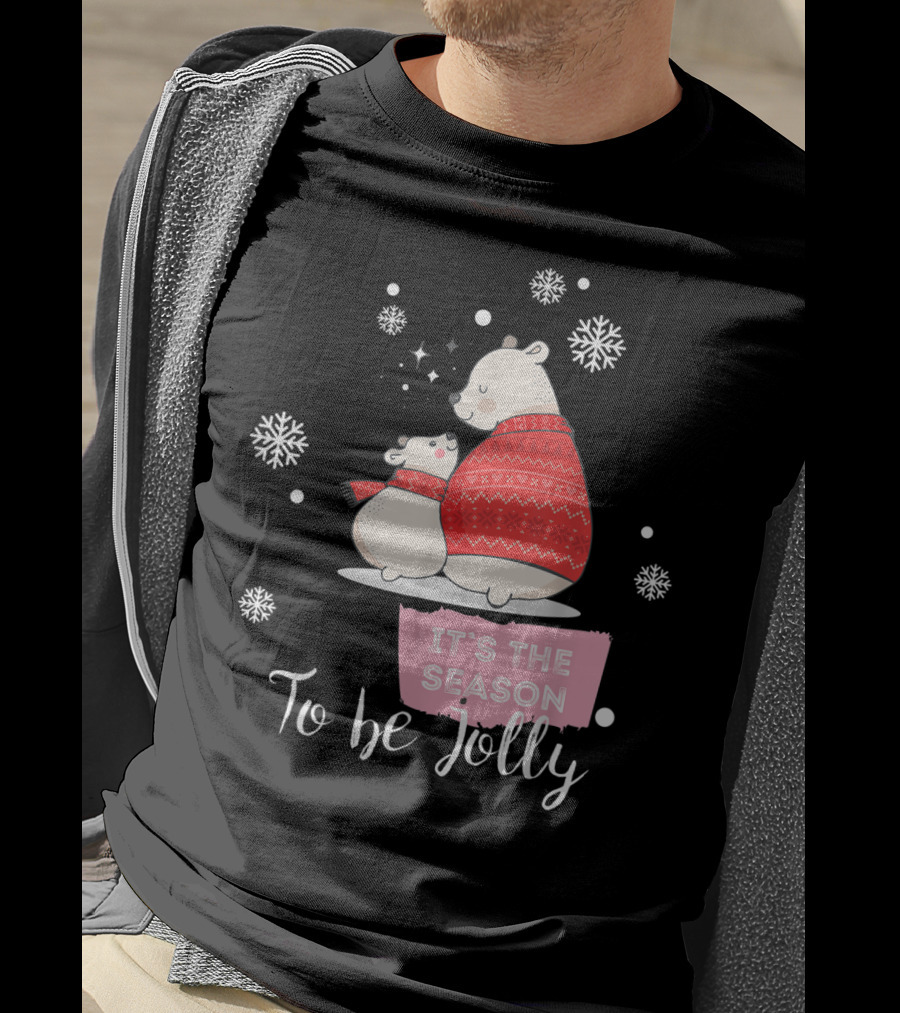 Mama Polar Bear It's The Season To Be Jolly T-Shirt