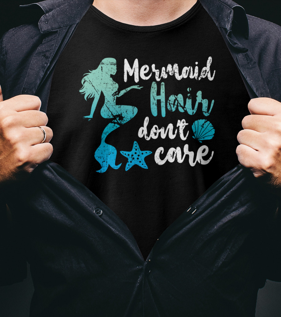 Mermaid Hair Don't Care Starfish Seashell T-Shirt