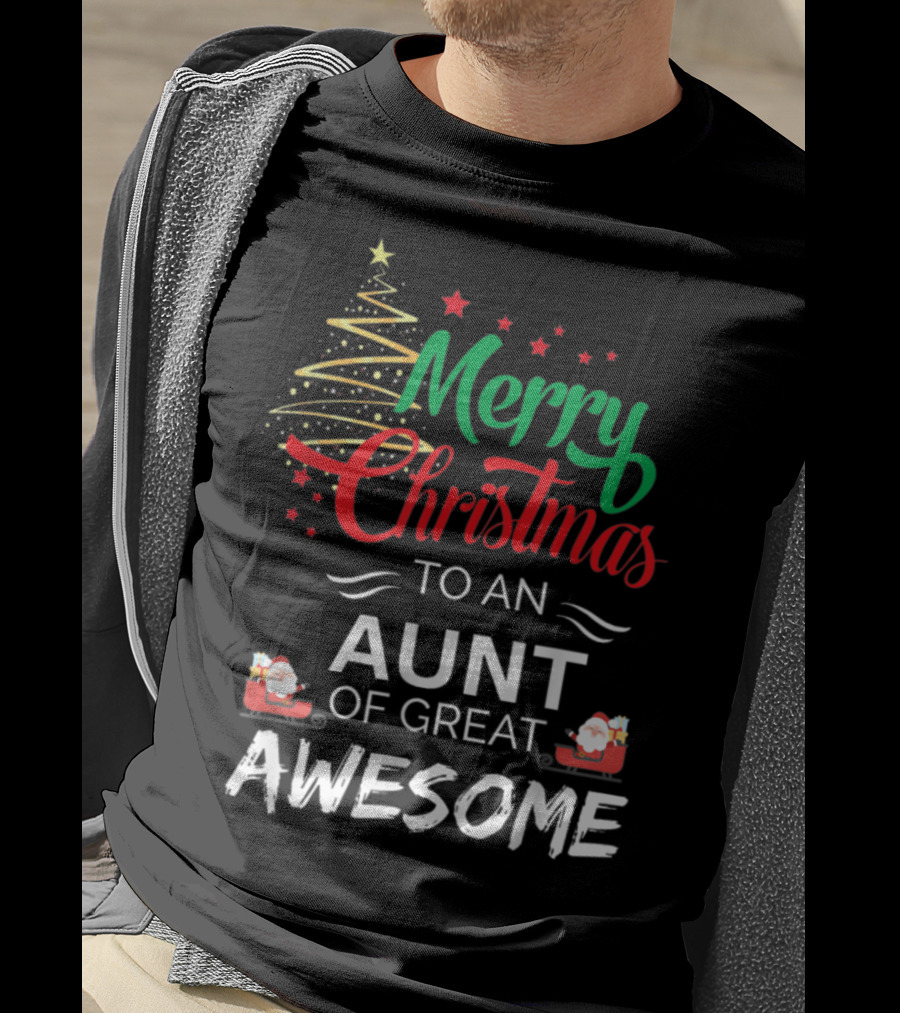 Merry Christmas To An Aunt Of Great Awesome T-Shirt