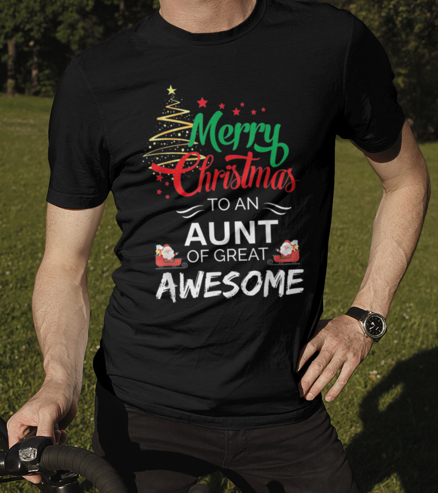 Merry Christmas To An Aunt Of Great Awesome T-Shirt