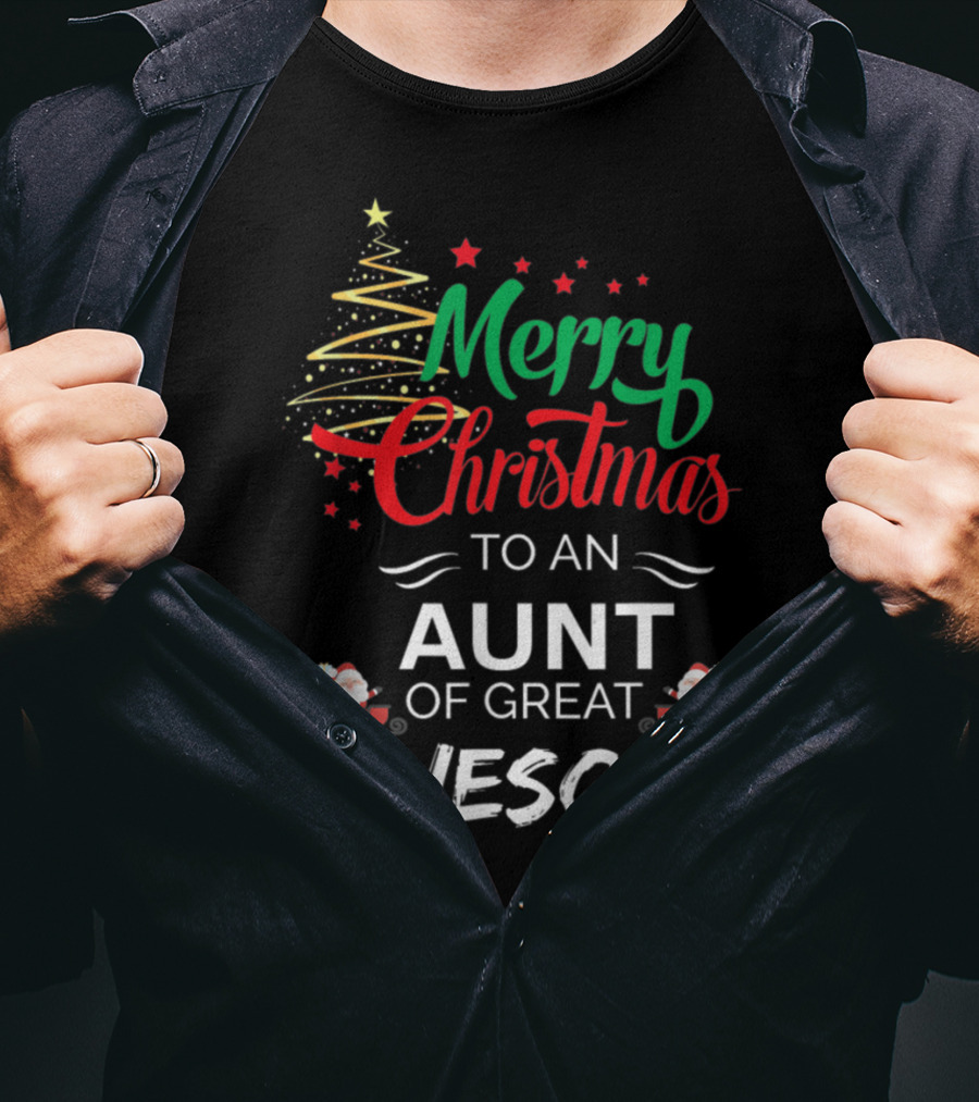 Merry Christmas To An Aunt Of Great Awesome T-Shirt