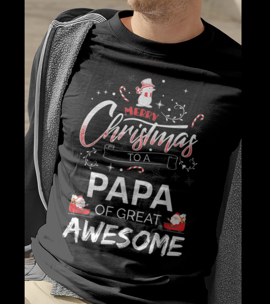 Merry Christmas To A Papa Of Great Awesome Snowman And Santa T-Shirt