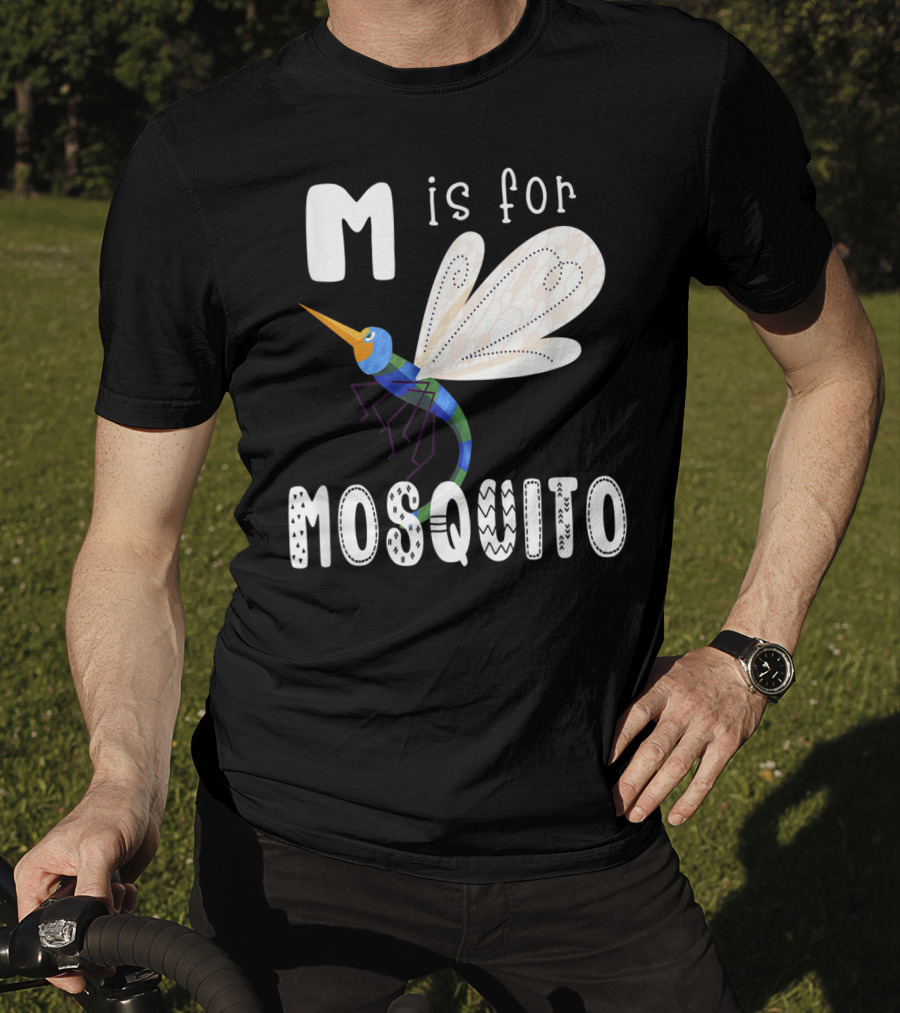 M Is For Mosquito Letter M Alphabet Insect Teacher T-Shirt