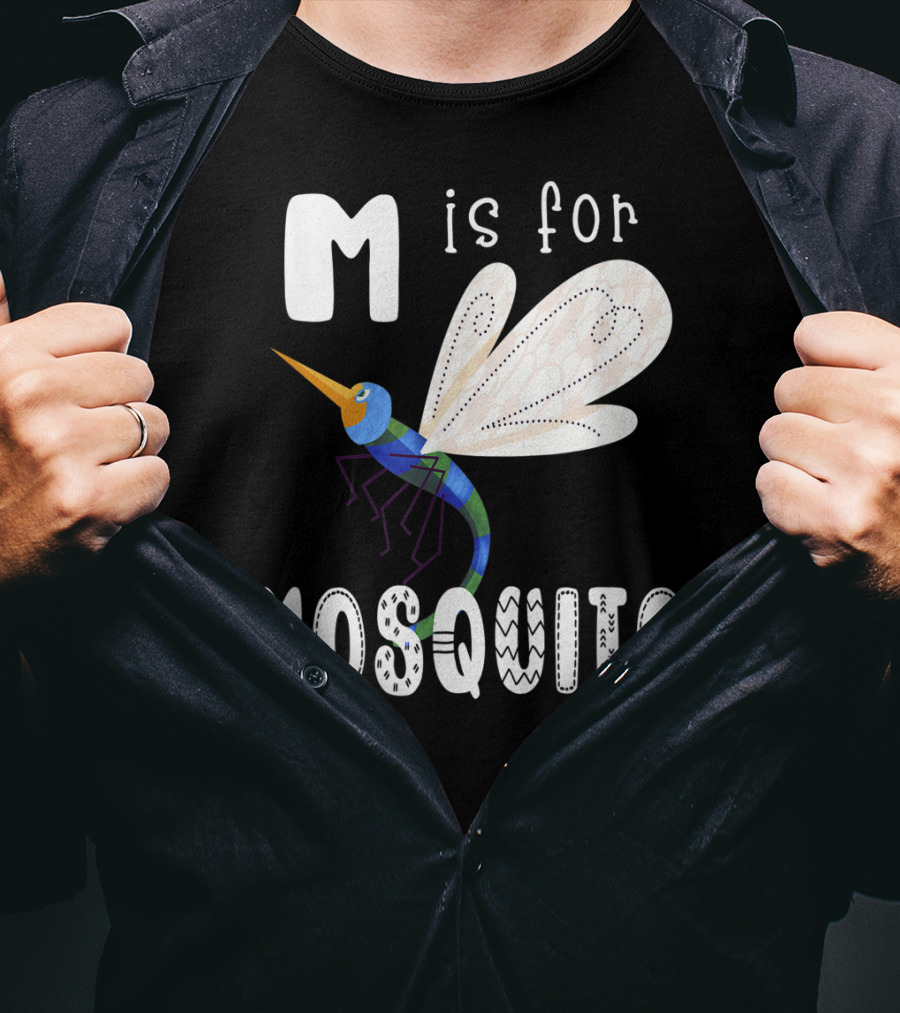 M Is For Mosquito Letter M Alphabet Insect Teacher T-Shirt