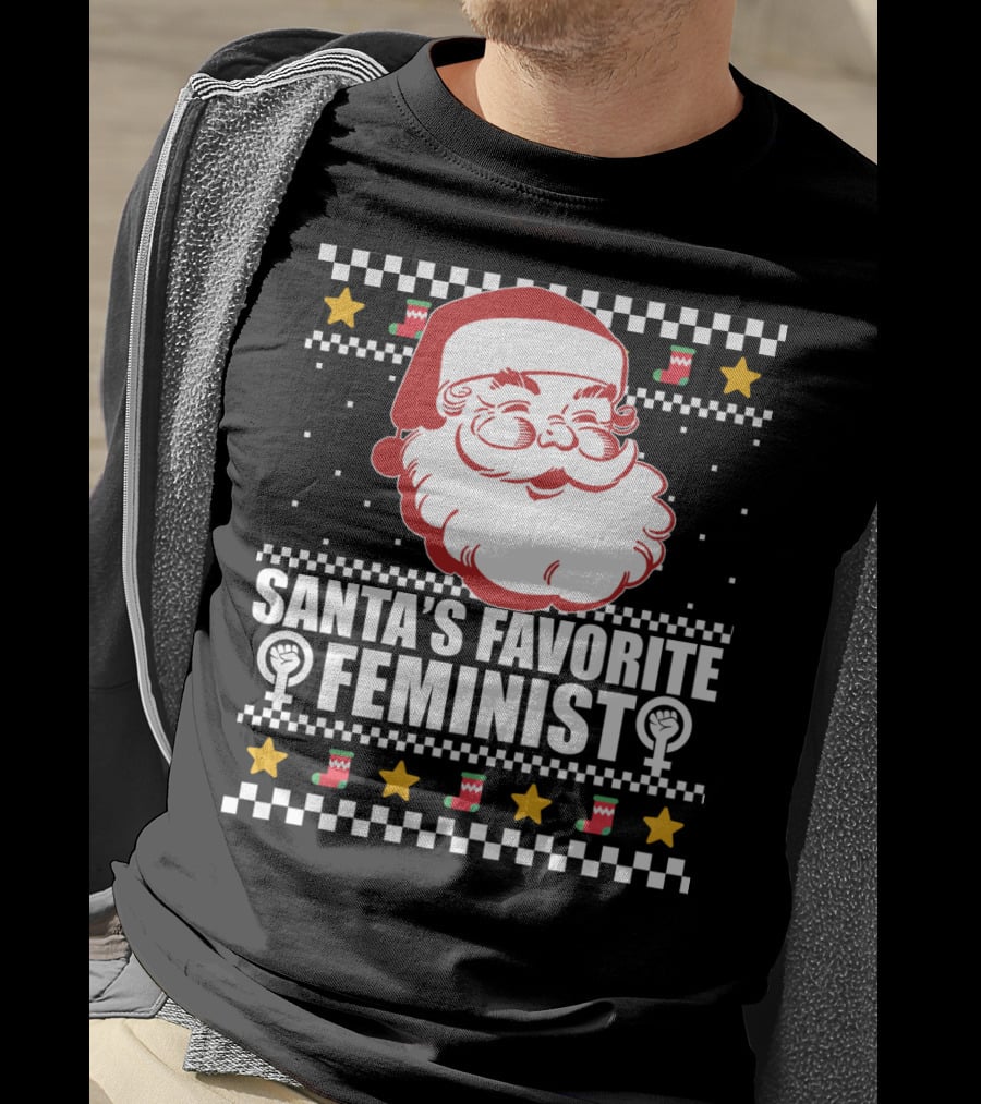 Santa's Favorite Feminist Christmas Ugly T-Shirt