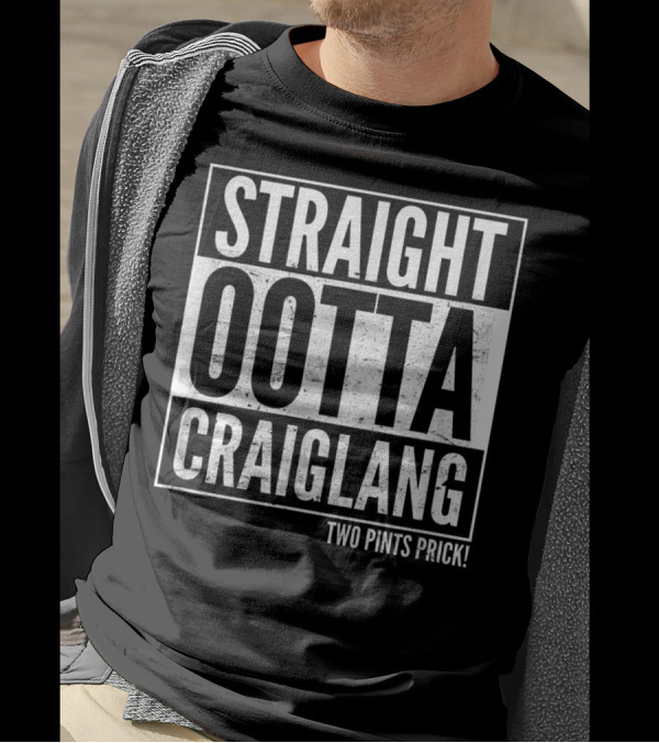 Straight Ootta Craiglang Two Pints Prick Still Game T-Shirt
