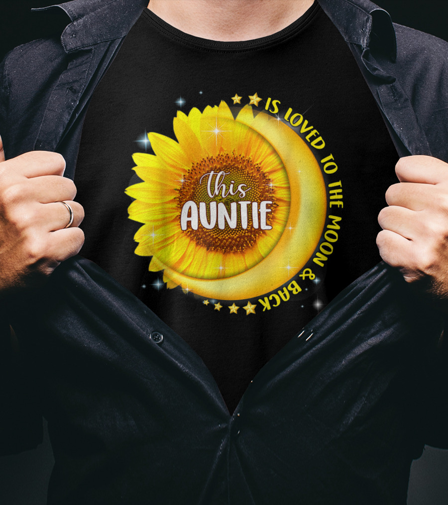This Auntie Is Loved To The Moon And Back Sunflower Crescent Moon Stars T-Shirt