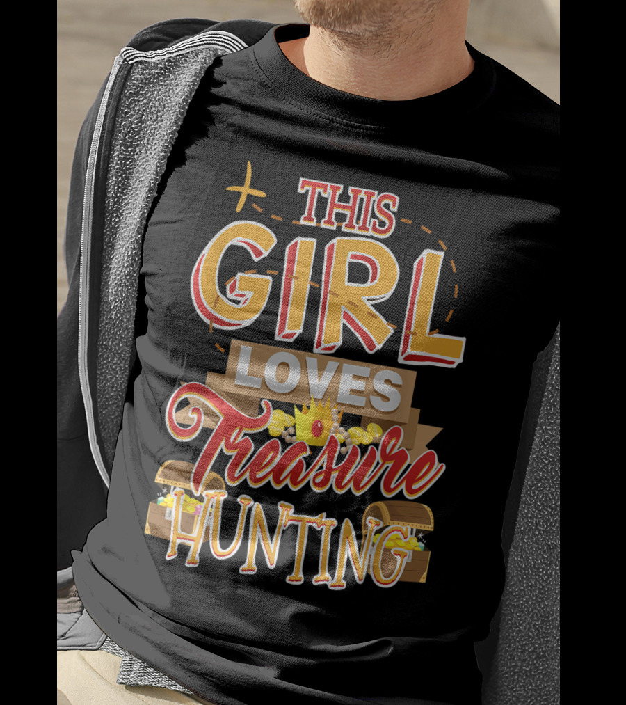 This Girl Loves Treasure Hunting T-Shirt