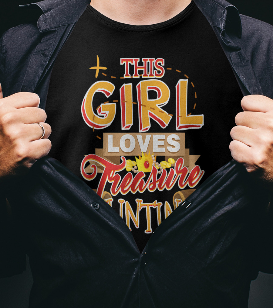 This Girl Loves Treasure Hunting T-Shirt
